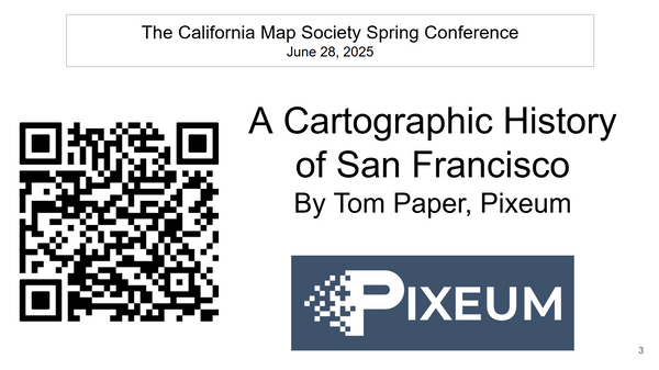 A Cartographic History of San Francisco - Tom Paper - June 28, 2025